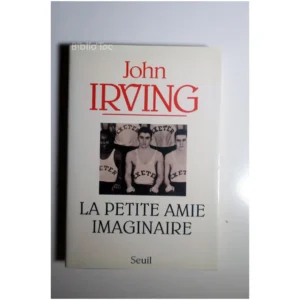 La Petite Amie imaginaire...Irving Seuil 1996