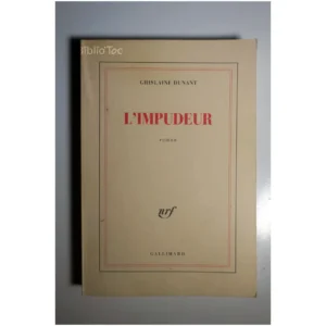 L'Impudeur...Dunant Gallimard 1989