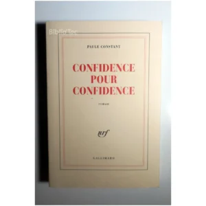 Confidence pour confidence...Constant Gallimard 1998