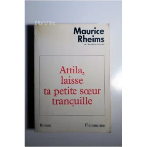 Attila, laisse ta petite sœur tranquille...Rheims Flammarion 1993