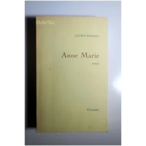 Anne Marie...Bodard Grasset 1981