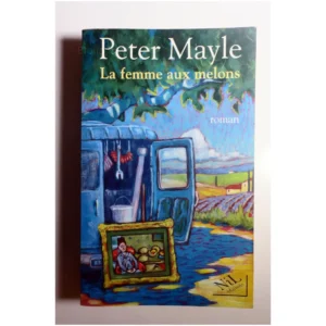 La femme aux melons...Mayle Nil 1998