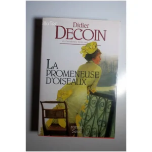 La Promeneuse d'oiseaux...Decoin Seuil 1996