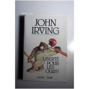 Liberté pour les ours !...Irving Seuil 1991