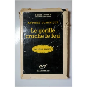 Le gorille crache le feu...Dominique Gallimard 1957
