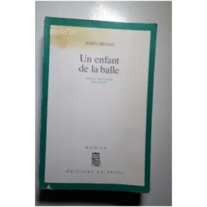 Un enfant de la balle...Irving Seuil 1995
