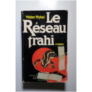 Le réseau trahi...Mykel Sylvie Messinger 1983