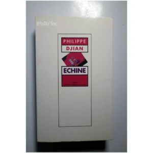 Échine...Djian Barrault Bernard 1993