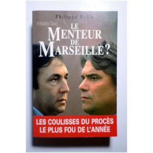 Le menteur de Marseille ?...Belin Jacques Gracher 1995