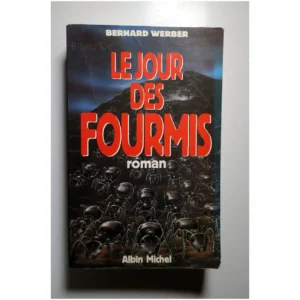 Le Jour des fourmis...Werber Albin Michel 1988