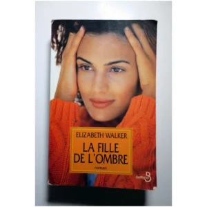 La fille de l'ombre...Walker Belfond 2000
