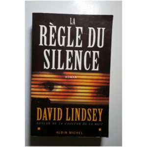 La Règle du silence...Lindsey Albin Michel 2004