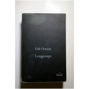 Longtemps...Orsenna Fayard 1998