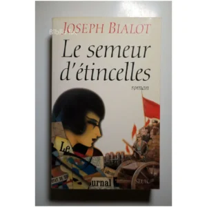 Le semeur d'étincelles...Bialot Seuil 1998