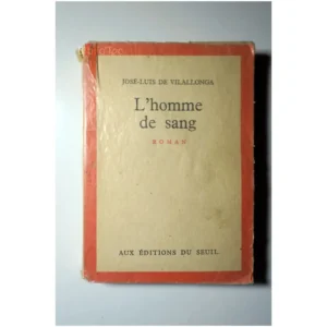 L'homme de sang...Vilallonga (de) Seuil 1959