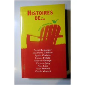 Histoires de….Neuf nouvelles...Auteurs variés France Loisirs 2001