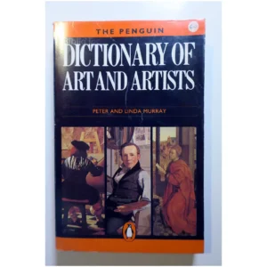 Penguin Dictionary of Art and Artists...Murray Penguin Books 1989