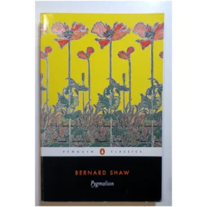 Pygmalion...Shaw Penguin books 2003