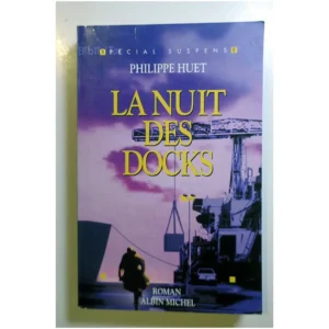 La Nuit des docks...Huet Albin Michel 1995
