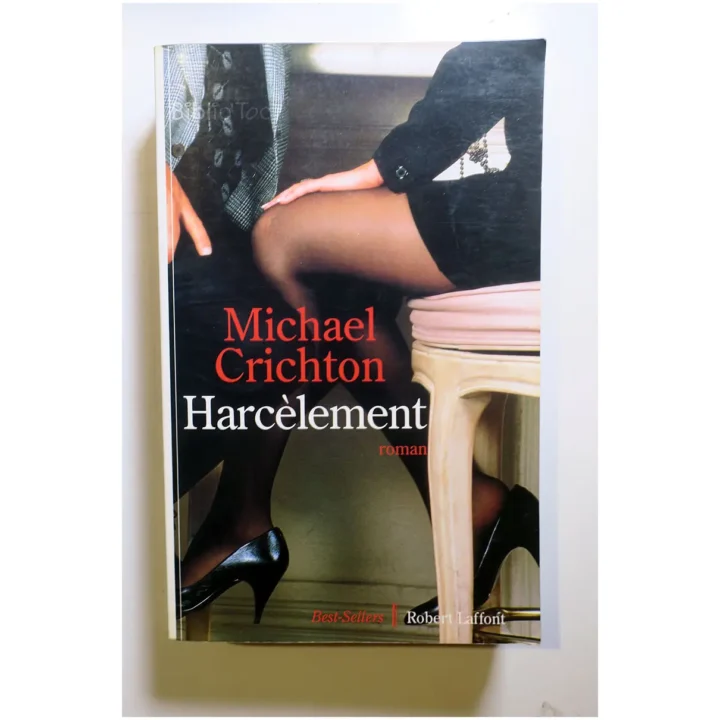 Harcèlement...Crichton Robert Laffont 1994