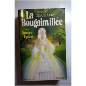La Bougainvillée, tome 2. Quatre Epices...Deschamps Albin Michel 1982