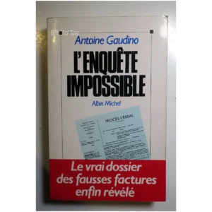 L'enquête impossible-Le vrai dossier des...Gaudino Albin Michel 1998