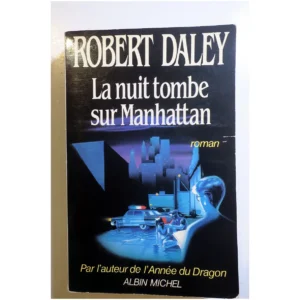 La Nuit Tombe sur Manhattan...Daley Albin Michel 1986