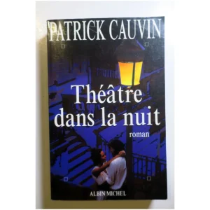 Théâtre dans la nuit...Cauvin Albin Michel 1997