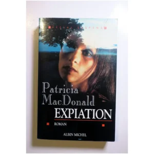 Expiation...MacDonald Albin Michel 1996