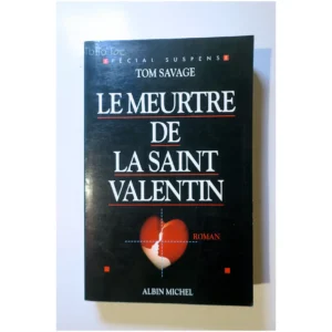 Le Meurtre de la Saint-Valentin...Savage Albin Michel 1997
