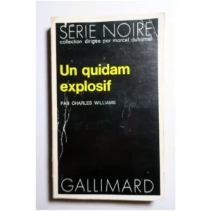 Un quidam explosif...Williams Gallimard 1975