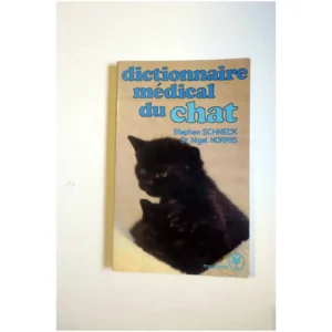 Dictionnaire médical du chat...Norris (Docteur) Marabout 1981