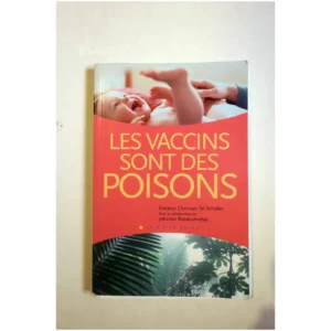 Les vaccins sont des poisons...Tal Schaller Vivez Soleil 2004