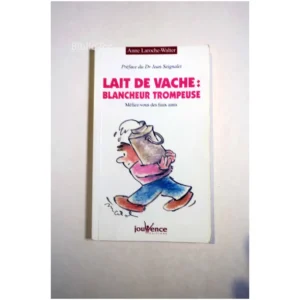 Lait de vache Blancheur trompeuse...Laroche-Walter Jouvence 1998