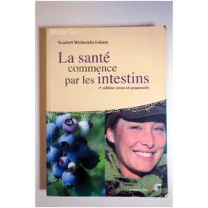 La santé commence par les intestins...Weinstein-Loison Le Souffle d'Or 2012