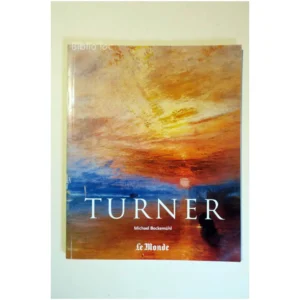 J. M. W. Turner (1775-1851)...Bockemühl Le Monde 2005