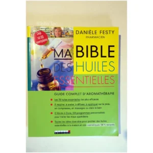 Ma bible des huiles essentielles...Festy Leduc 2008