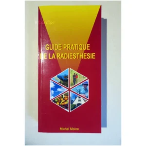 Guide pratique de la radiesthésie...Moine Centre du livre naturel 2005