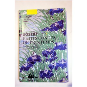 Petits contes de printemps...Sôseki Philippe Picquier 2003