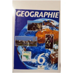 Géographie 6e...Collectif Hatier 1991