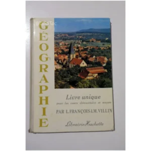 Géographie livre unique pour les cours é...François Hachette 1964