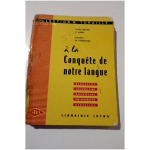 A la conquête de notre langue Cours moye...Toraille Istra 1968