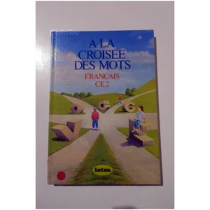 A la croisée des mots, CE2. Livre de l'é...Toraille Istra 1991