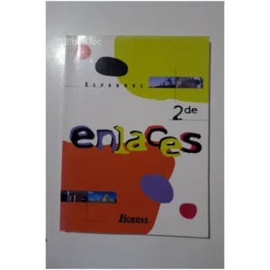Espagnol 2e Enlaces 2de...Dana Bordas 2004
