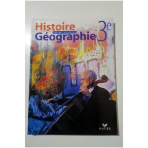 Histoire-Géographie 3e...Ivernel Hatier 1999