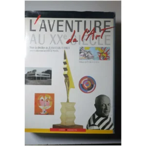 L'aventure de l'art au XXe siècle... Hachette 1988