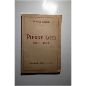 Pierre Loti 1850-1923...La revue maritime Les Grandes Éditions françaises 1950