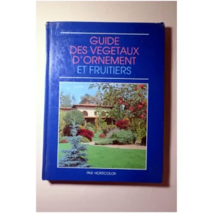 Guide des végétaux d'ornement et fruitie...  1997