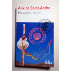 En avant, route !...Saint-André (de) Gallimard 2011
