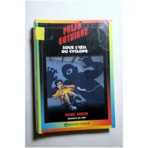 Sous l'oeil du Cyclope...Amelin Bayard 1997